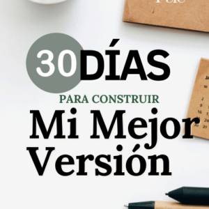 30 días para construir mi mejor versión